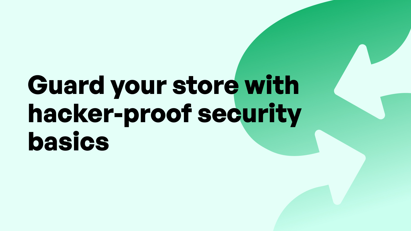 Security Tips Every Shopify Merchant Should Know