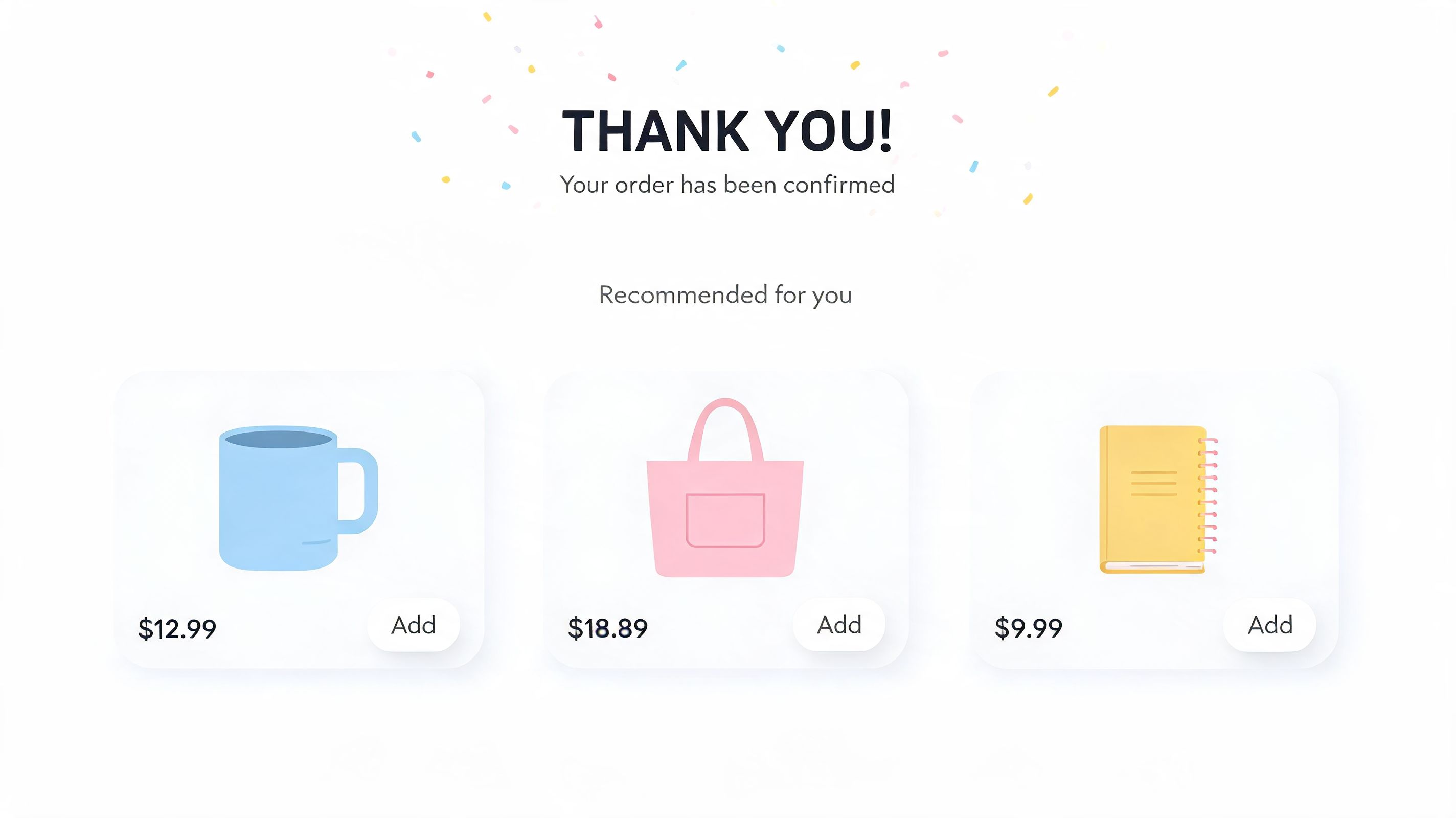 A minimalist thank you screen for an e-commerce order confirmation featuring recommended items for purchase.